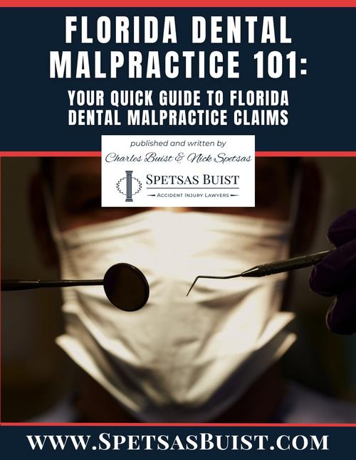 Free E-Book: Florida Dental Malpractice 101: Your Quick Guide to Florida Dental Malpractice Claims