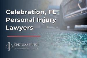 Celebration, FL Personal Injury Lawyers | Florida Personal Injury Lawyer