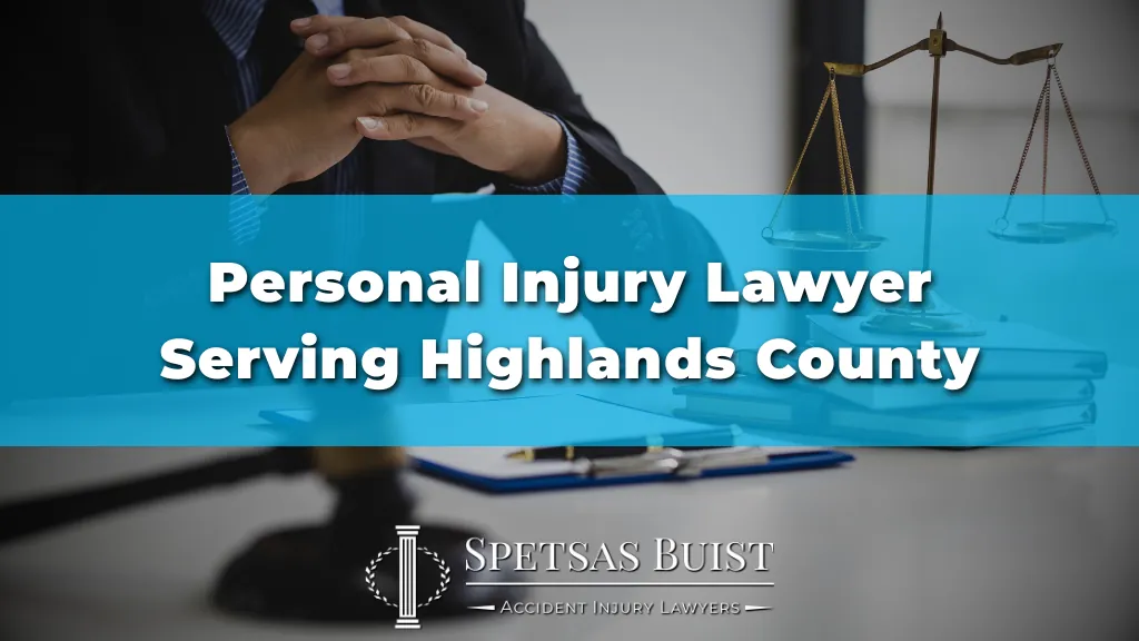 Personal Injury Lawyer Serving Highlands County