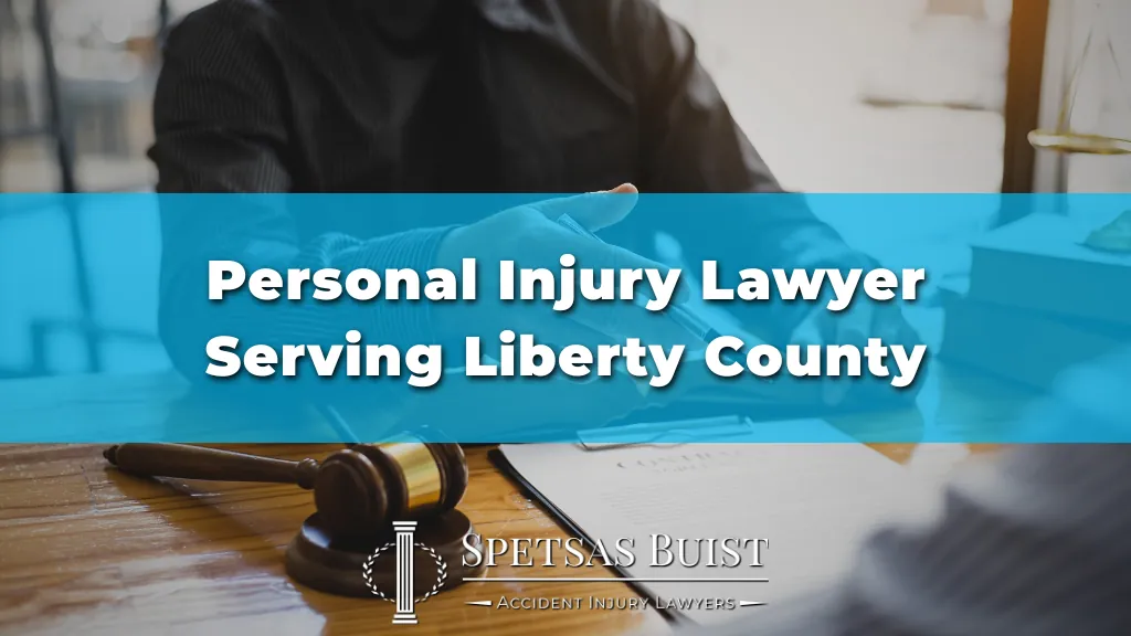 Personal Injury Lawyer Serving Liberty County