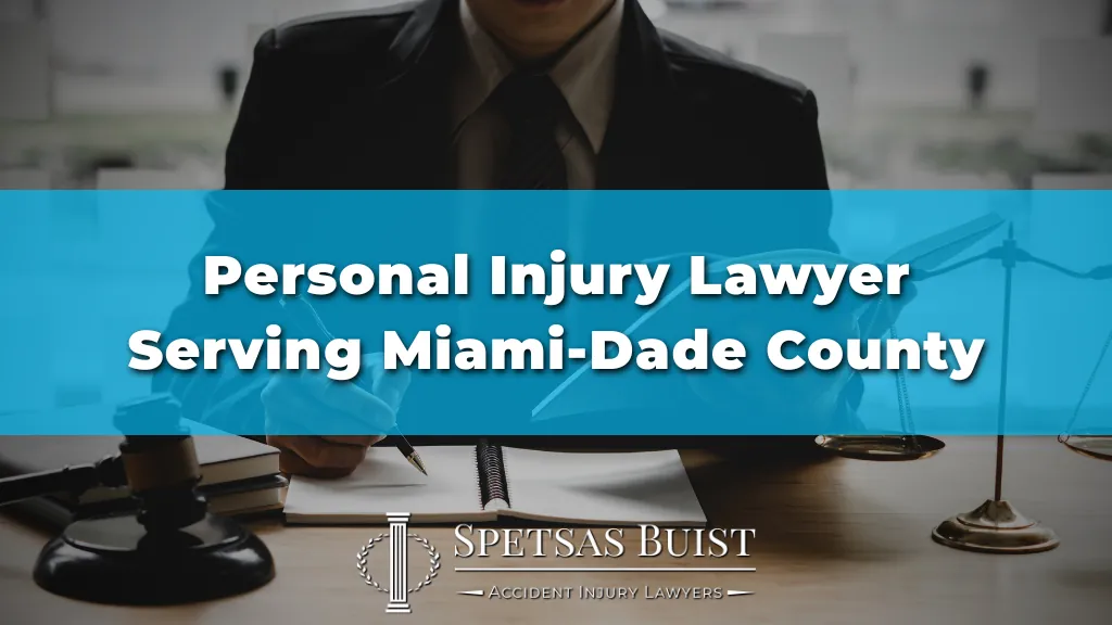 Personal Injury Lawyer Serving Miami-Dade County