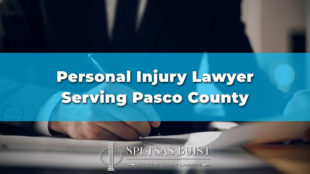 Personal Injury Lawyer Serving Pasco County