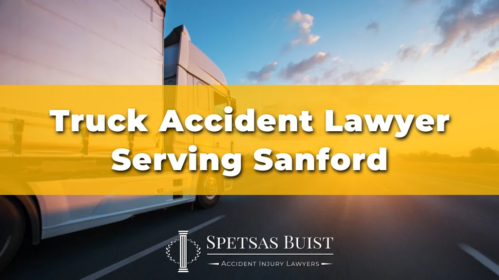 Truck Accident Lawyer Serving Sanford